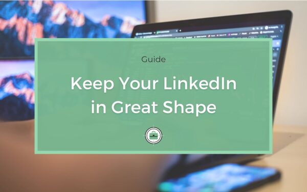 How to improve and update your LinkedIn profile