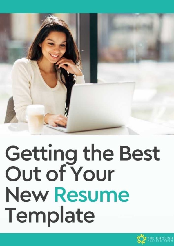 Getting the best out of your new resume template - a free guide from The English Meeting Room