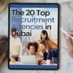A guide containing the 20 top recruitment agencies in Dubai