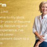 A woman with mid-length blond hair stands against a gold background. The text says, Hi, I'm Claire Davis. Welcome to my store. With 15+ years of Resume Writing, Recruiting and Sales experience, I've distilled career advancement down to a science.