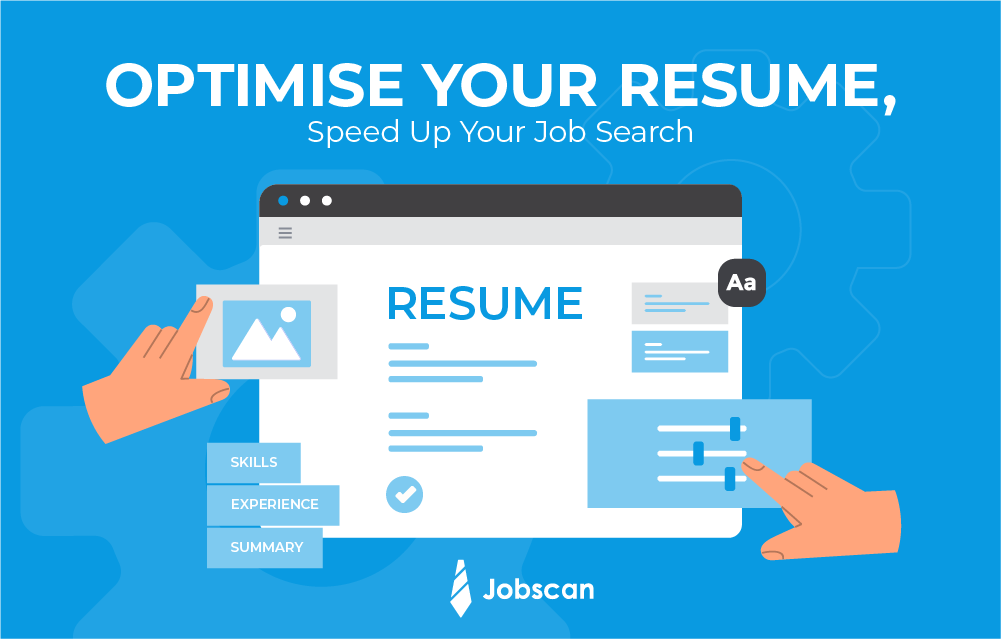 Optimise your Resume with JobScan.